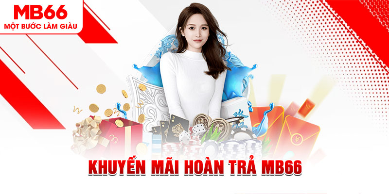 Khuyến Mãi Hoàn Trả MB66 Và Cách Nhận Đơn Giản Nhất