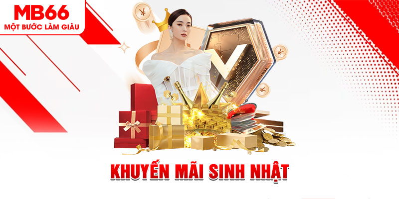 Khuyến Mãi Sinh Nhật - Quà Đặc Biệt MB66 Cho Hội Viên